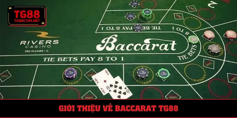 Sơ lược về Baccarat TG88