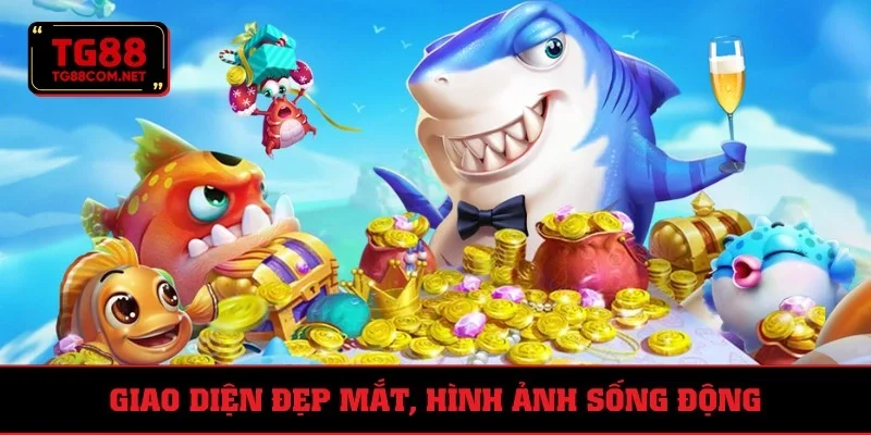 Thiết kế 4D kích thích săn cá của hội viên